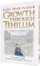 Growth Through Tehillim;  Exploring Psalms for Life Transforming Thoughts